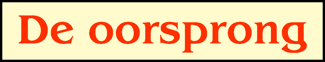 De oorsprong